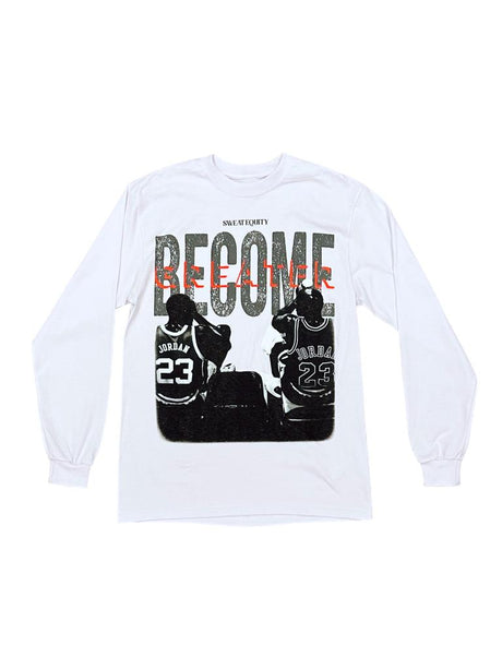Become Greater (White) - Sweat Equity StoreSweat Equity Store